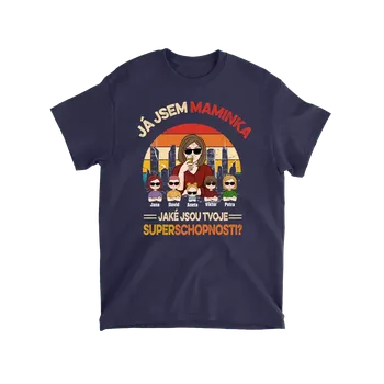 Tričko - Jsem maminka. Jaké jsou tvoje superschopnosti? - až 6 dětí Tričko / Černá / 4XL