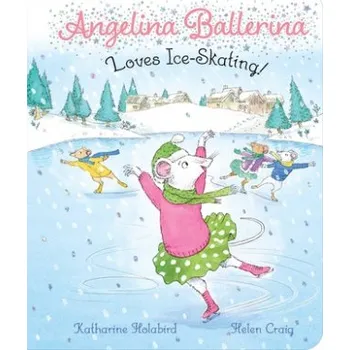 První čtění Angelina Ballerina Loves Ice-Skating! (Helen Craig)(Leporelo)