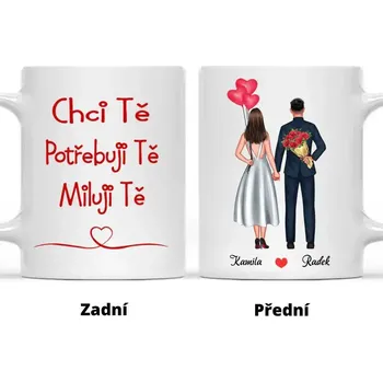 Hrnek - Zamilovaný pár 2. verze - Chci tě. Potřebuji tě. Miluji tě Bílá