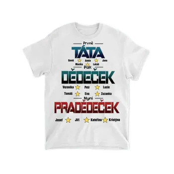 Pánské tričko Tričko - Prvně Táta pak Dědeček nyní Pradědeček - až 6 pravnoučat Tričko / Šedá / 4XL