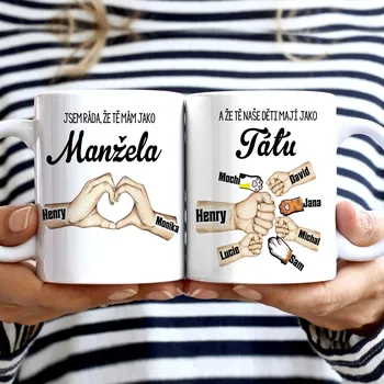 Hrnek - Jsem ráda, že tě mám jako manžela, a že tě naše děti mají jako tátu Bílá