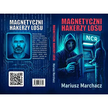 Magnetyczni hakerzy losu Mariusz Marchacz