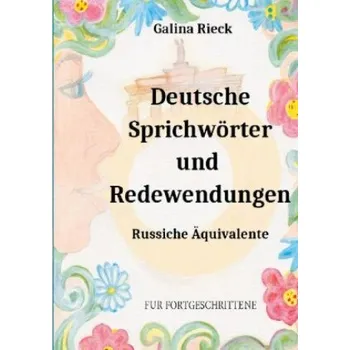 Deutsche Sprichwoerter und Redewendungen (Brožovaná)