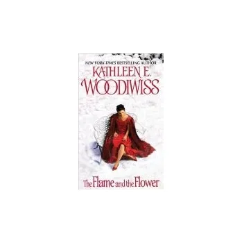 Flame and the Flower - Woodiwiss, Kathleen E.