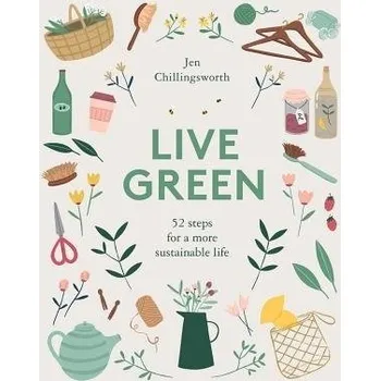 Cizojazyčná kniha Live Green - Chillingsworth, Jen