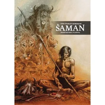 Umění Šaman Kim Stanley Robinson