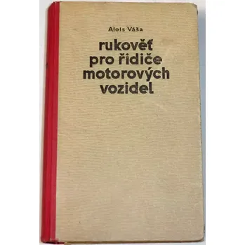 Technika Váša Alois - Rukověť pro řidiče motorových vozidel