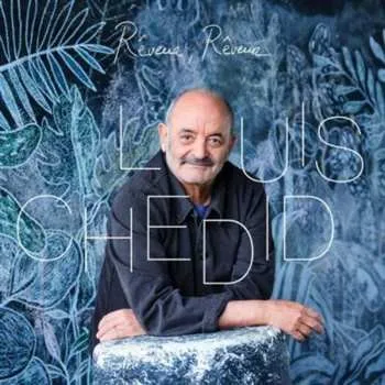 Zahraniční hudba 2LP Louis Chedid: Reveur, Reveur 2024