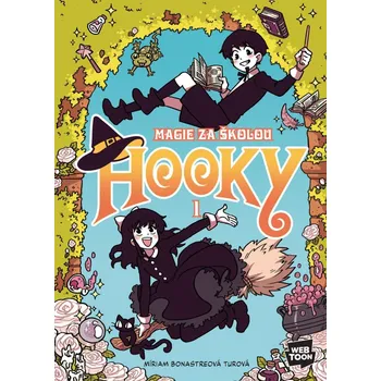 Hooky - Magie za školou 1 - Bonasterová Turová Míriam