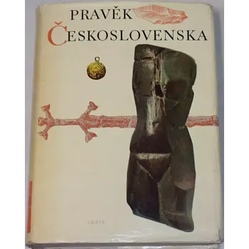 Literární cestopis Neustupný Jiří - Pravěk Československa