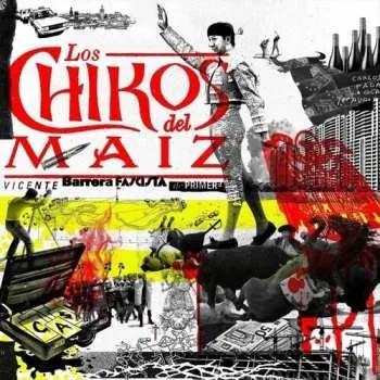 Zahraniční hudba LP Los Chikos Del Maiz: Vicente Barrera Fascista de Primera CLR 2024 Coloured White Vinilo Blanco Vinyl