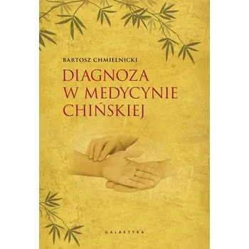 Diagnoza w medycynie chińskiej - Chmielnicki, Bartosz