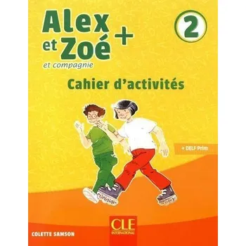 Francouzský jazyk Alex et Zoé+ 2 - Niveau A1.2 - Cahier d'activités