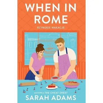 When in Rome Rzymskie wakacje - Hoover, Sarah Adams