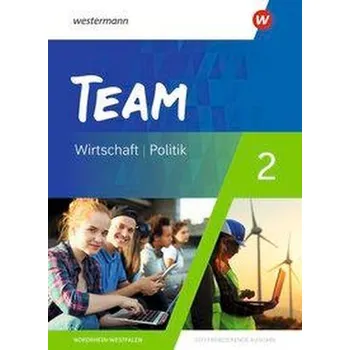 TEAM 2. Schülerband - Arbeitsbücher für Politik und Wirtschaft - Differenzierende Ausgabe Nordrhein-Westfalen - Mattes, Wolfgang