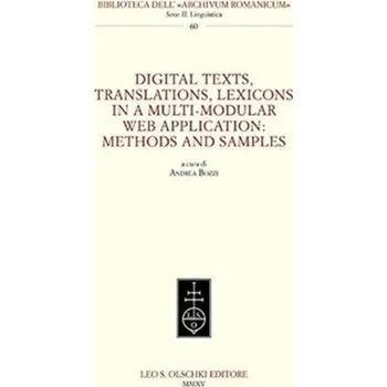 Digital Texts, Translations, Lexicons in a Multi-Modular Web Application: Methods Ans Samples - Bozzi, Andrea