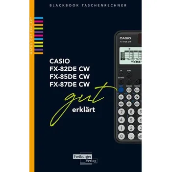 Kalkulačka CASIO fx-82 / fx-85 / fx-87DE CW gut erklärt - Gruber, Helmut