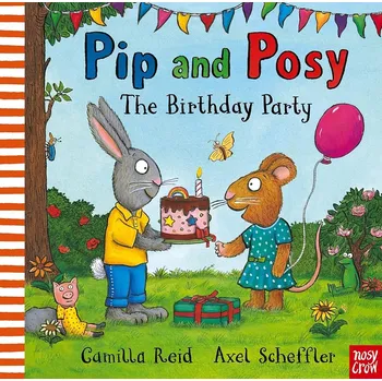 Pip and Posy: The Birthday Party