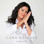 Děkuji: To nejlepší -  Ilona Csáková…