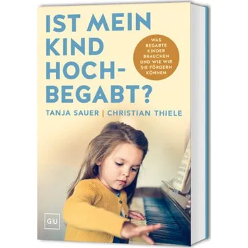 Ist mein Kind hochbegabt? - Sauer, Tanja M.