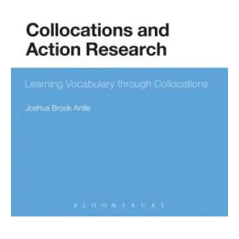 Učebnice Collocations and Action Research (Joshua Brook Antle)(Brožovaná)