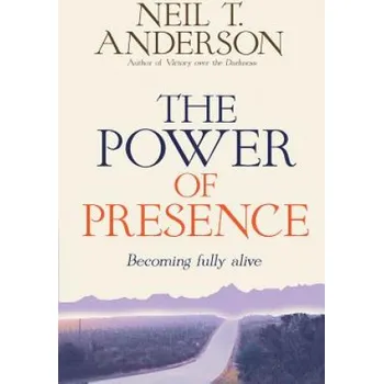 Power of Presence (Neil T. Anderson)(Brožovaná)