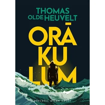 Orákulum - Thomas Olde Heuvelt