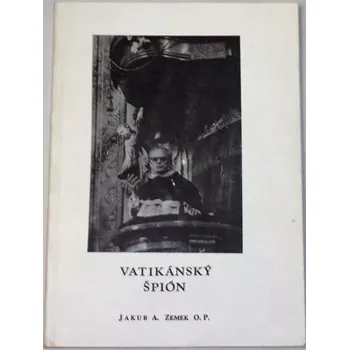 Zemek Jakub A. - Vatikánský špión
