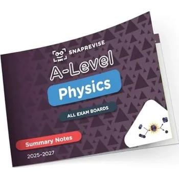 Přírodní věda SnapRevise A-Level Physics Summary Notes