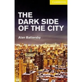 Cizí jazyk The Dark Side of the City - Battersby, Alan