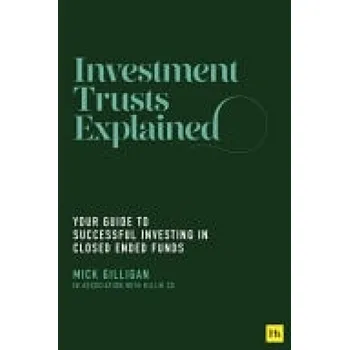 Cizojazyčná kniha Investment Trusts Explained - Gilligan, Mick