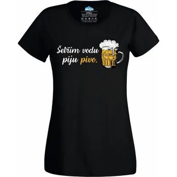 Dámské tričko Dámské tričko Šetřím vodu piju pivo (Velikost: L, Barva: Černá)