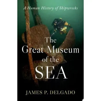 Cizí jazyk Great Museum of the Sea - Delgado, James P. (Senior Vice President, Senior Vice President, leading cultural resources firm in the United States)