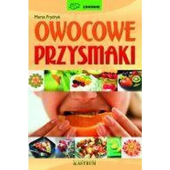Owocowe przysmaki - Marta Frydryk
