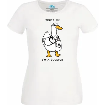 Dámské tričko Dámské tričko Kachní doktor Trust me, I’m a ducktor (Velikost: XXL, Barva: Bílá)