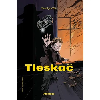 Pohádka Tleskač - Jaroslav Foglar, David Jan Žák