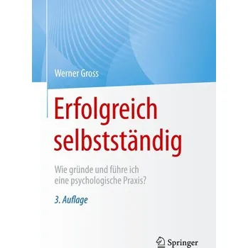 Erfolgreich selbstständig - Gross, Werner