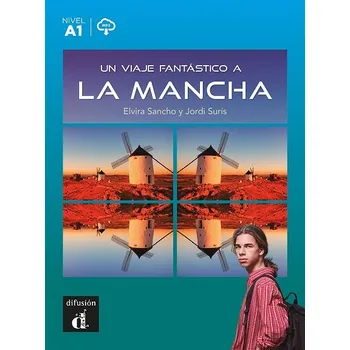 Španělský jazyk Un viaje fantástico a La Mancha (A1) - Libro + MP3 descargable