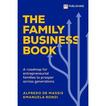 Cizí jazyk Family Business Book: A roadmap for entrepreneurial families to prosper across generations - De Massis, Alfredo;Rondi, Emanuela