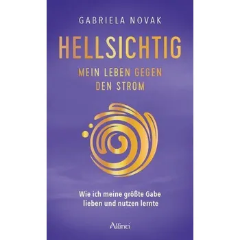 Literární biografie HELLSICHTIG - Novak, Gabriela