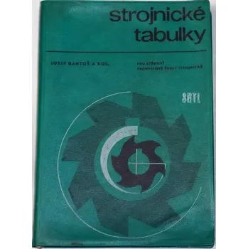 Technika Bartoš Josef - Strojnické tabulky pro SPŠ strojnické