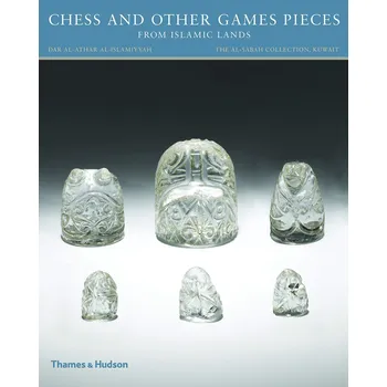 Cizojazyčná kniha Chess and other Games Pieces from Islamic Lands (The al-Sabah Collection) – Deborah Freeman Fahid