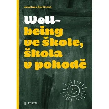 Wellbeing ve škole, škola v pohodě - Jaroslava Ševčíková