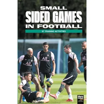 Small Sided Games in Football - Librofutbol. Com