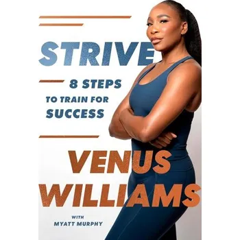 Populárně naučná literatura pro dospělé Strive - Williams Venus [EN] (2025, Brožovaná, Little, Brown Book Group)