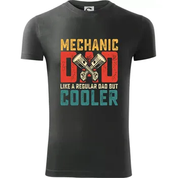 Pánská móda Mechanic dad like a regular dad but cooler - Viper FIT - Pánské zůžené tričko - 3XL ( Tmavá břidlice (šedá se zeleným nádechem) )