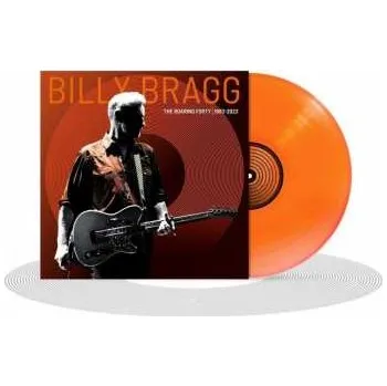 Zahraniční hudba LP Billy Bragg: The Roaring Forty | 1983-2023 CLR | LTD 2023 Orange Coloured Vinyl Limited Edition