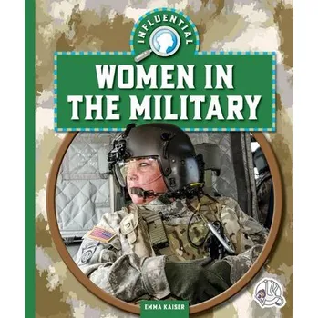Influential Women in the Military - Kaiser, Emma