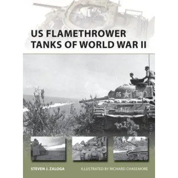 Učebnice US Flamethrower Tanks of World War II (Steven J. Zaloga)(Brožovaná)