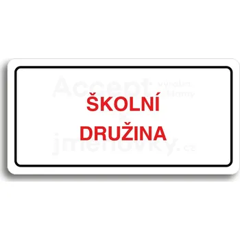 Značení Bílý piktogram "ŠKOLNÍ DRUŽINA" s červeným textem a rámečkem&nbsp;-